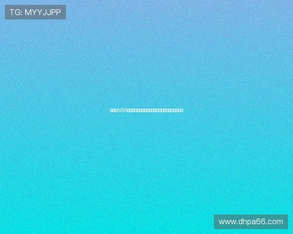 球吧网NBA全球在线直播观看平台高清赛事实时更新精彩不停歇 球吧网NBA全球在线直播观看平台高清赛事实时更新精彩不停歇